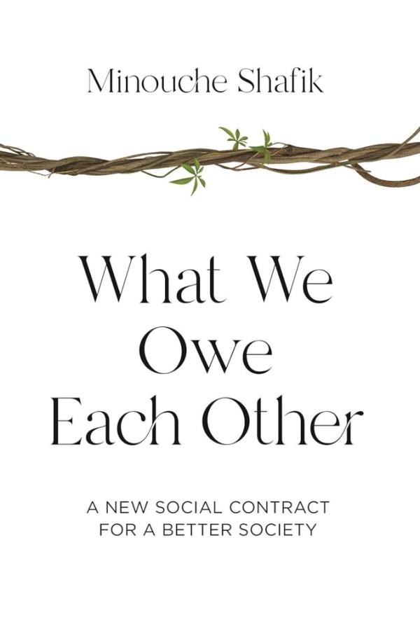 Minouche Shafik What We Owe Each Other book